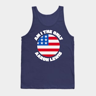 Aaron Lewis Am I The Only One Tank Top